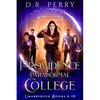 Providence Paranormal College (Books 6-10): Roundtable Redcap, Better Off Undead, Ghost of a Chance, Nine Lives, Fae or Fae Knot - Paperback