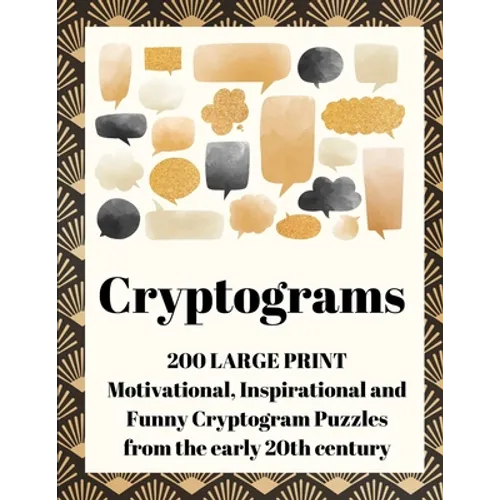 Cryptograms: 200 Large Print Motivational, Inspirational and Funny Cryptogram Puzzles from the early 20th century - Paperback