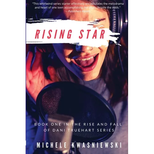 Rising Star: Book One in the Rise and Fall of Dani Truehart Series - Paperback