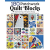 180 Patchwork Quilt Blocks: Experimenting with Colors, Shapes, and Styles to Piece New and Traditional Patterns - Paperback