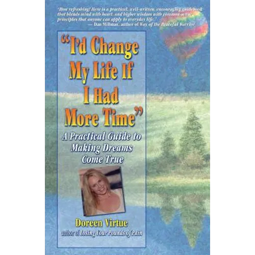 I'd Change My Life If I Had More Time - Paperback