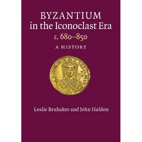 Byzantium in the Iconoclast Era, c. 680-850 - Paperback