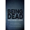 Being Dead - Paperback