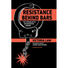 Resistance Behind Bars: The Struggles of Incarcerated Women - Paperback