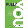 Fully You: Unlocking the Power of All You Really Are - Paperback