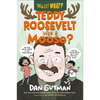 Teddy Roosevelt Was a Moose? - Paperback