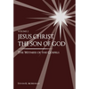Jesus Christ, the Son of God, the Witness of the Gospels - Hardcover