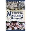 Marietta College Baseball: The Story of the 'Etta Express - Hardcover