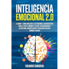 Inteligencia Emocional 2.0: 6 libros - Cómo Analizar a las Personas, Autodisciplina para el Éxito, Eliminar el Estrés, Autoconfianza y Autoestima, - Paperback