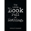 The Little Book Full of Nothing - Paperback