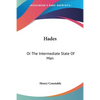 Hades: Or The Intermediate State Of Man - Paperback