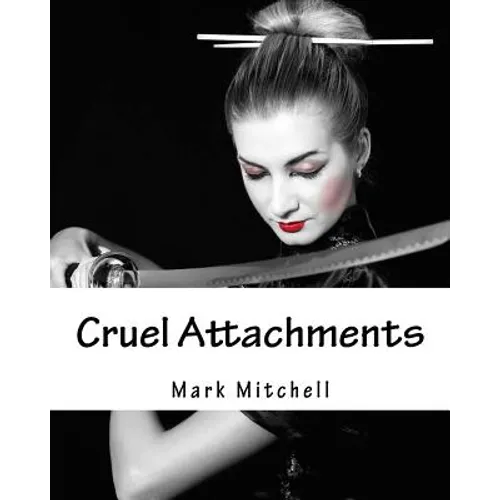 Cruel Attachments: The Ritual Rehab of Child Molesters in Germany - Paperback