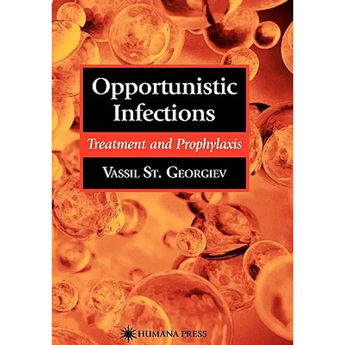 Opportunistic Infections: Treatment and Prophylaxis - Paperback