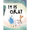 It Is Okay - Hardcover