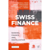 Swiss Finance: Banking, Finance, and Digitalization - Hardcover