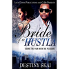 Bride Of A Hustla: Taking The Pain With The Pleasure - Paperback