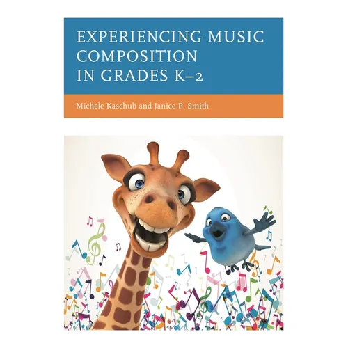 Experiencing Music Composition in Grades K-2 - Paperback