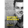 Beyond Borders: Escaping the Holocaust and Fighting the Nazis. 1938 - 1948 - Paperback