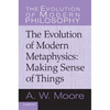 Making Sense of Things: The Evolution of Modern Metaphysics - Paperback