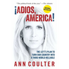 Adios, America: The Left's Plan to Turn Our Country Into a Third World Hellhole - Paperback