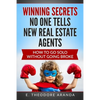 Winning Secrets No One Tells New Real Estate Agents: How To Go Solo without Going Broke - Paperback