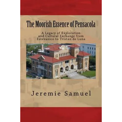 The Moorish Essence of Pensacola - Paperback