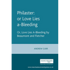 Philaster: Or Love Lies A-Bleeding: By Beaumont and Fletcher - Paperback