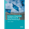 European Integration and the Crisis of Social Democracy - Paperback