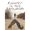 Rooster in Two Barnyards - Paperback