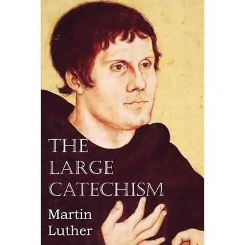 The Large Catechism - Paperback