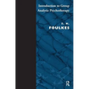 Introduction to Group-Analytic Psychotherapy: Studies in the Social Integration of Individuals and Groups - Paperback