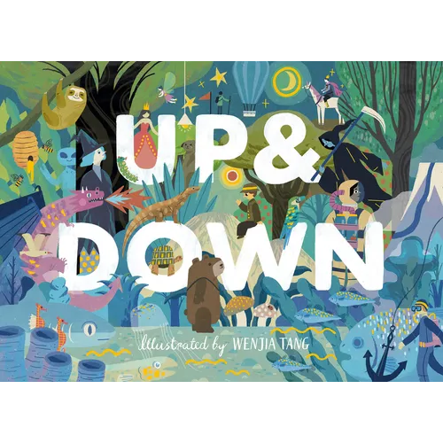 Up & Down: Explore the World Above and Below - Hardcover