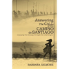 Answering The Call of the Camino de Santiago: enjoying the beauty through the challenges - Paperback