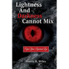 Lightness and Darkness Cannot Mix: Open Your Spiritual Eye - Paperback