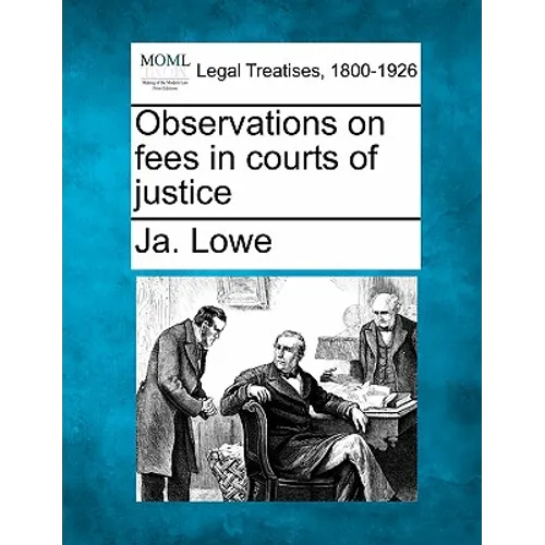 Observations on fees in courts of justice - Paperback