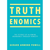 Truthenomics: The Science of Allowing Abundance Through Honesty - Paperback