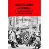 Mushrooms and Bombs: a wartime childhood in Czechoslovakia - Paperback