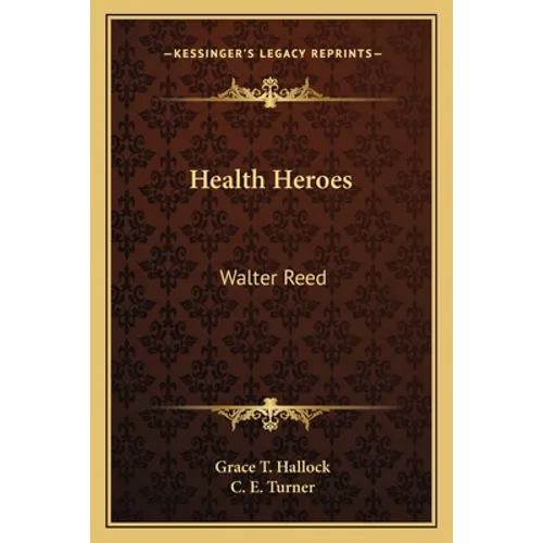 Health Heroes: Walter Reed - Paperback