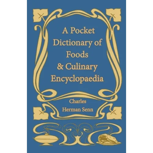 A Pocket Dictionary of Foods & Culinary Encyclopaedia - Paperback