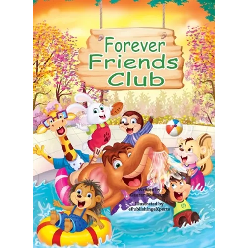 Forever Friends Club: A children's story book about how to make friends, feeling good about yourself, displaying positive emotions, feelings for love - Hardcover