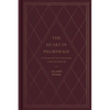 The Heart in Pilgrimage: A Treasury of Classic Devotionals on the Christian Life - Hardcover