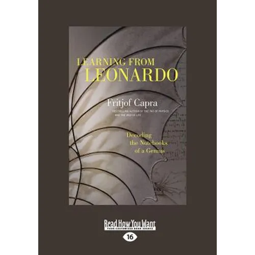 Learning from Leonardo: Decoding the Notebooks of a Genius (Large Print 16pt) - Paperback