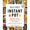 Milk Street Instant Pot: Bold, Fast, Fresh -- A Revolution of Flavor in an Instant - Paperback