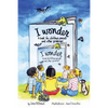 I Wonder: A Book for Children, Parents and Other Grownups - Paperback
