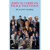 John Le Carre on Film & Television - Hardcover