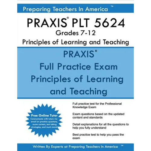PRAXIS PLT 5624 Grades 7-12: PLT 5624 Study Guide - Paperback