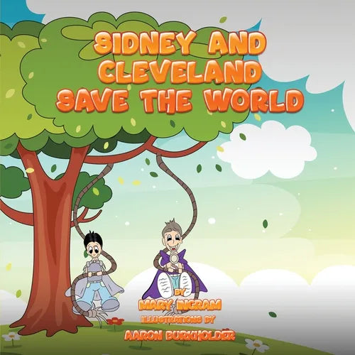 Sidney and Cleveland Save the World - Paperback