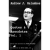 Andrew J. Galambos Quotes & Anecdotes, Vol. 1: Edited and Annotated by Chas Holloway - Paperback