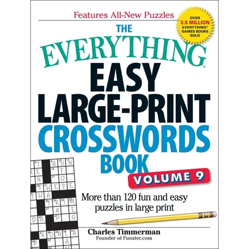 The Everything Easy Large-Print Crosswords Book, Volume 9: More Than 120 Fun and Easy Puzzles in Large Print - Paperback