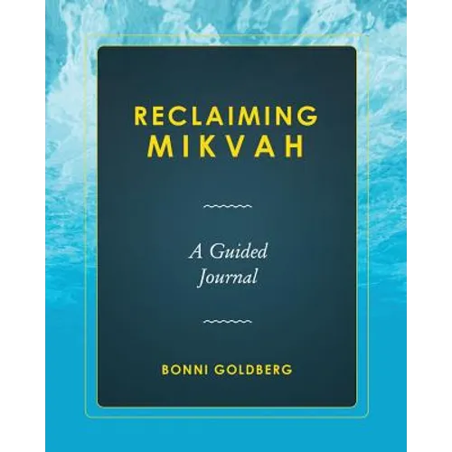 Reclaiming Mikvah: A Guided Journal - Paperback